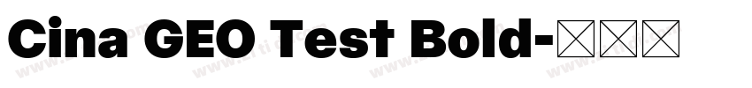 Cina GEO Test Bold字体转换 Cina GEO Test Bold字体转换